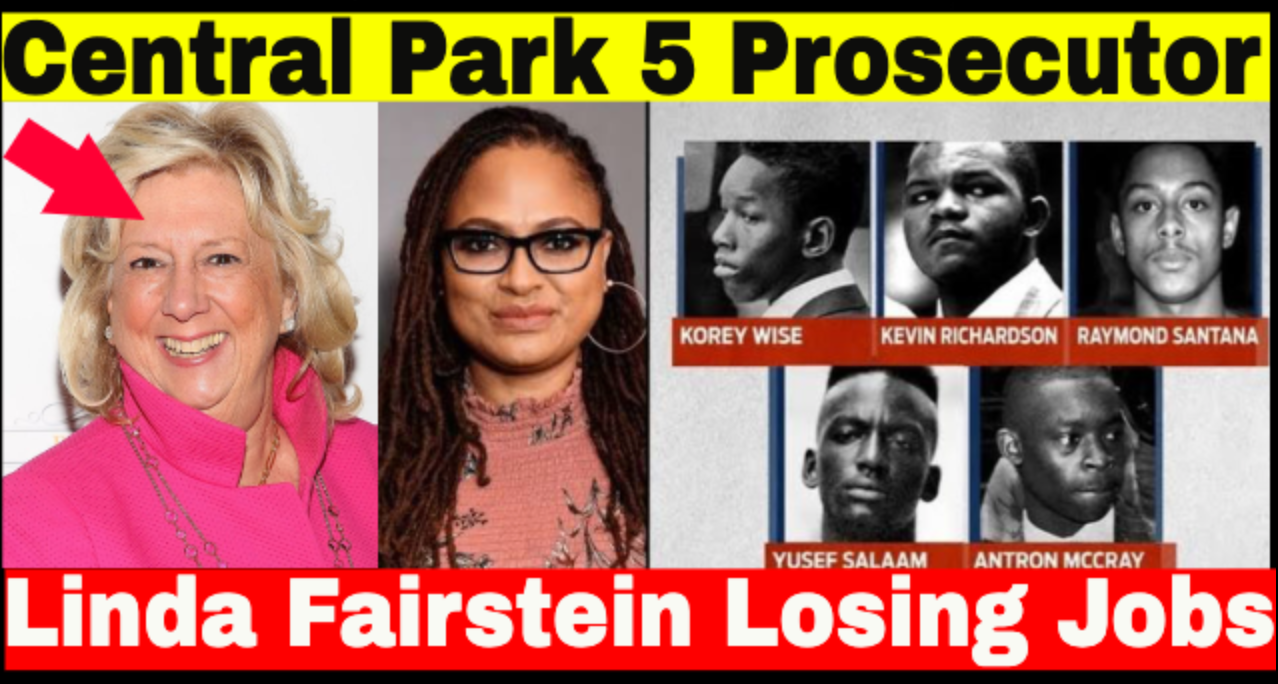 The Netflix Series, "When They See Us" About the Central Park 5, Causes Backlash and job loss toward Prosecutor Linda Fairstein.
