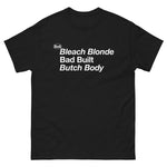 Rep. Jasmine Crockett - "Bleach Blonde Bad Built Butch Body T-Shirt